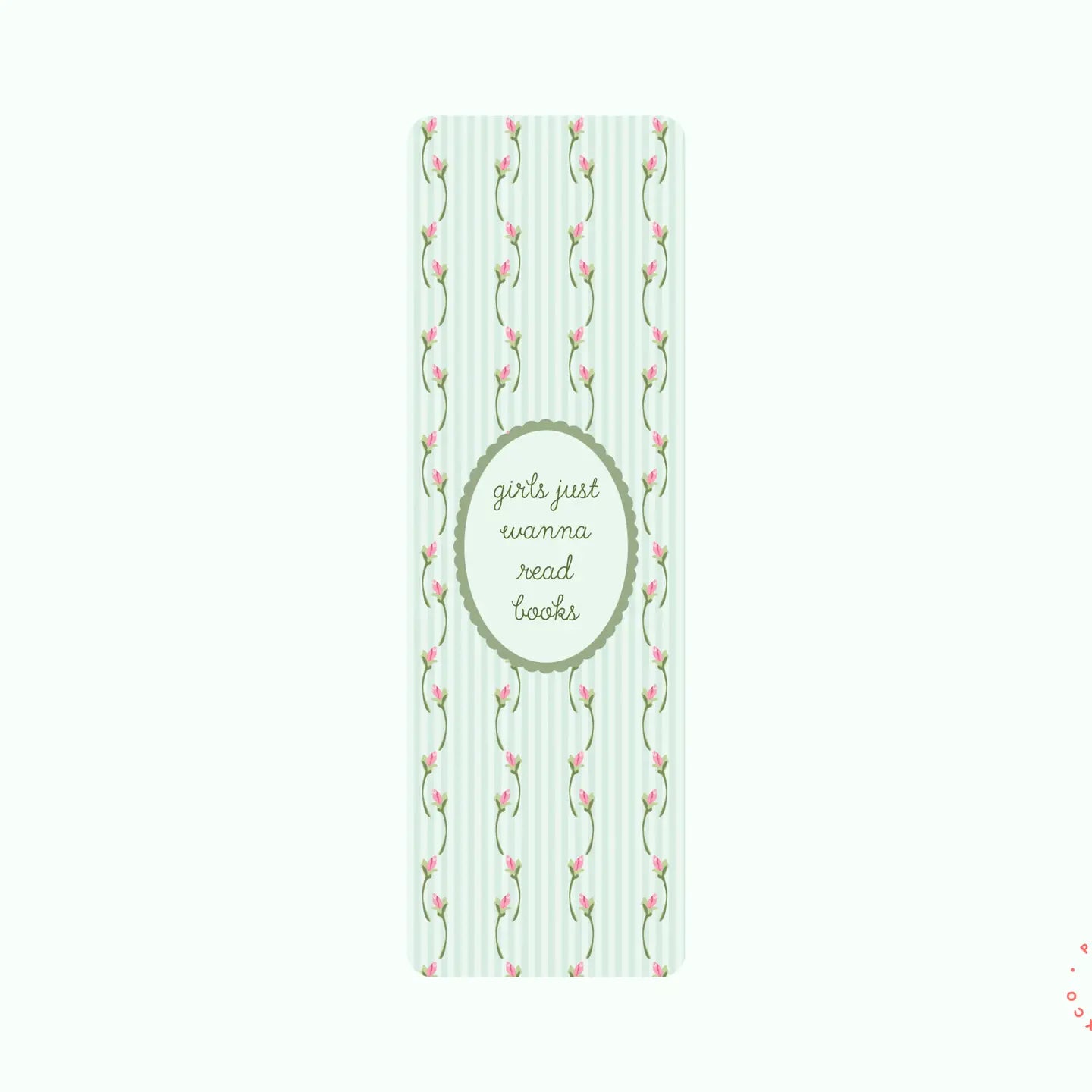 Girls Just Wanna Read Books Bookmark