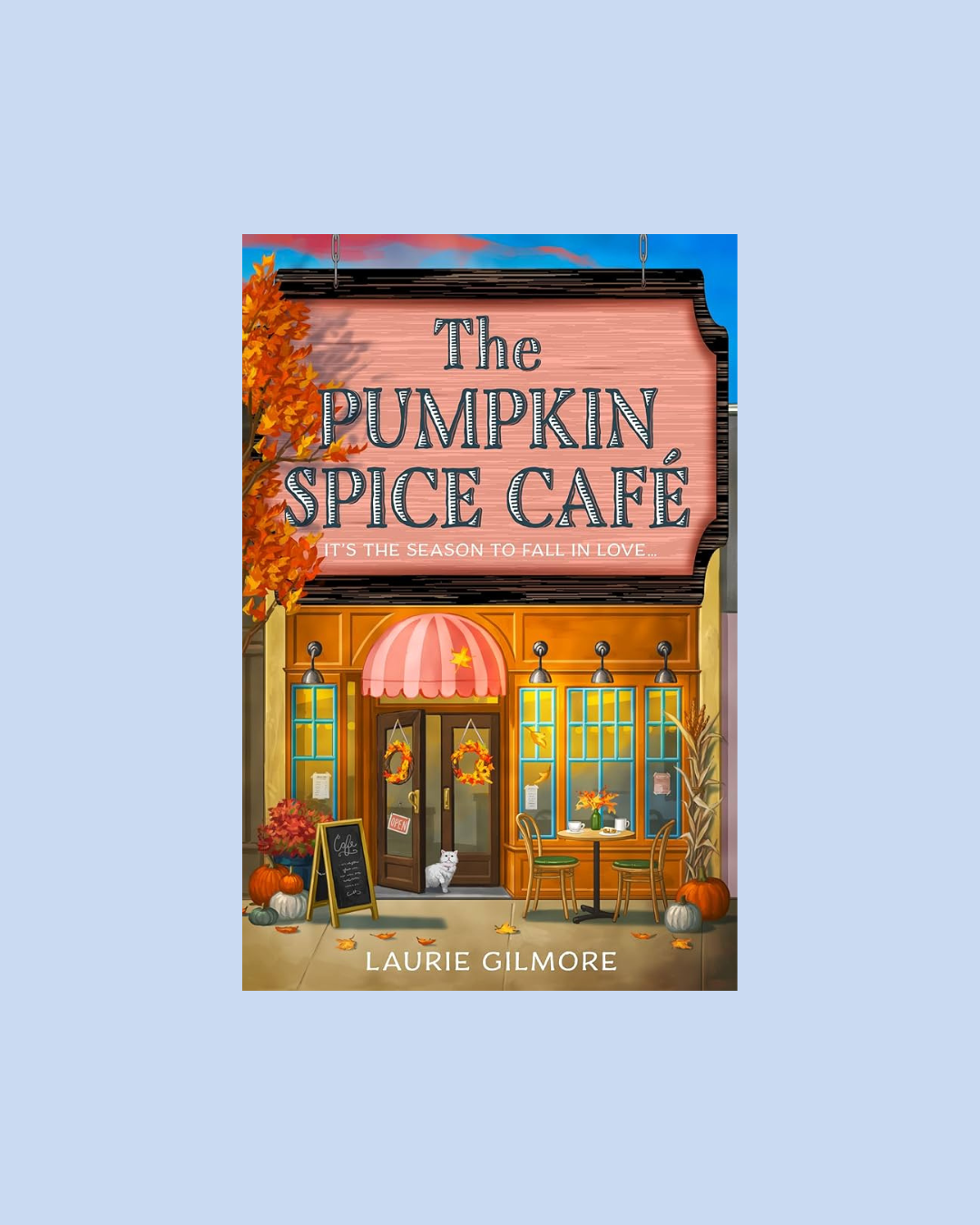 The Pumpkin Spice Cafe by Laurie Gilmore