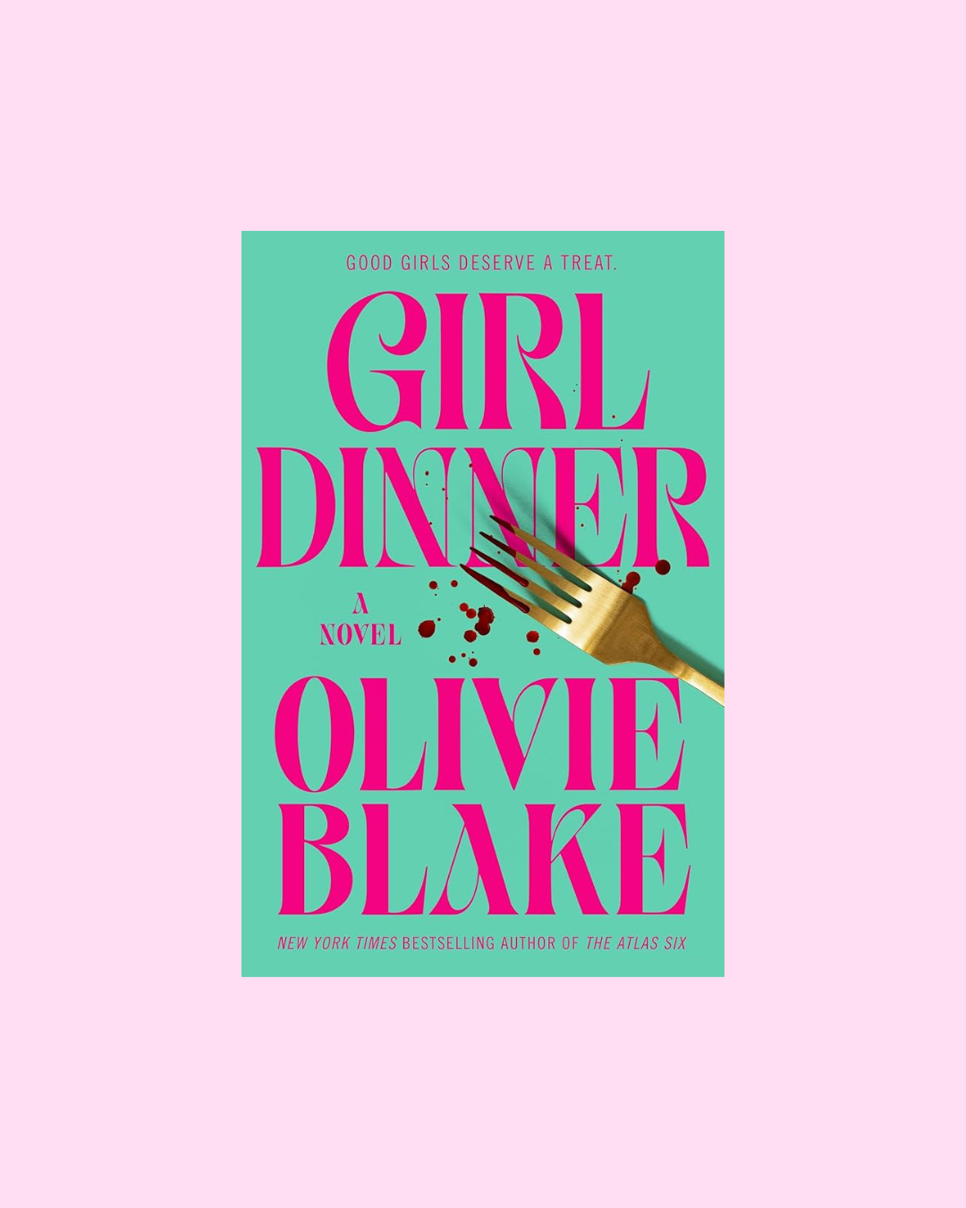 Girl Dinner by Olivie Blake