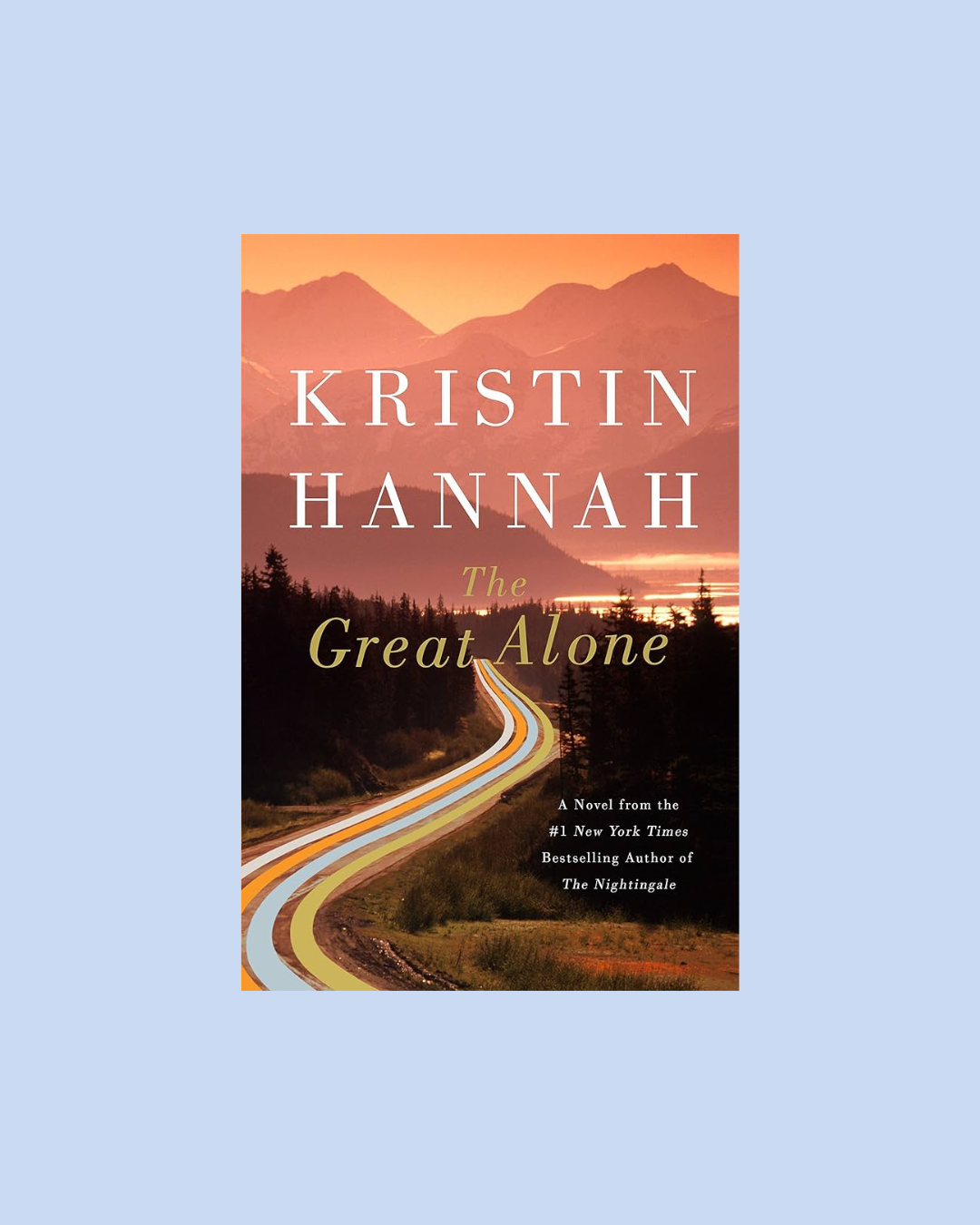 A Great Alone by Kristin Hannah