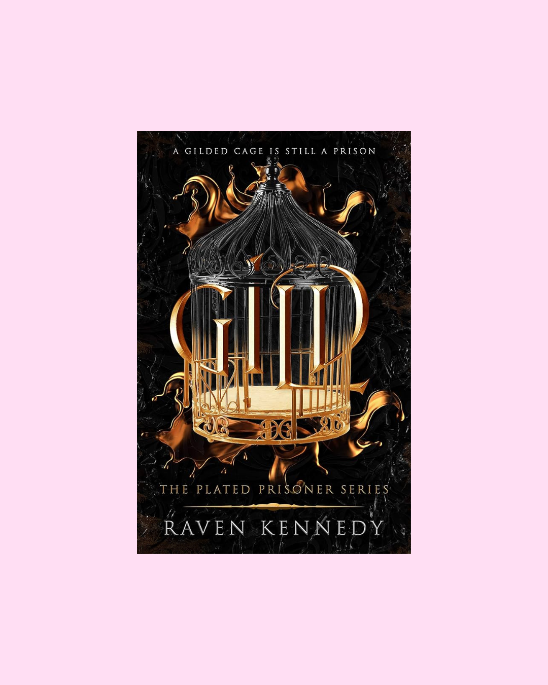 Gild by Raven Kennedy (Plated Prisoner Series Book 1)