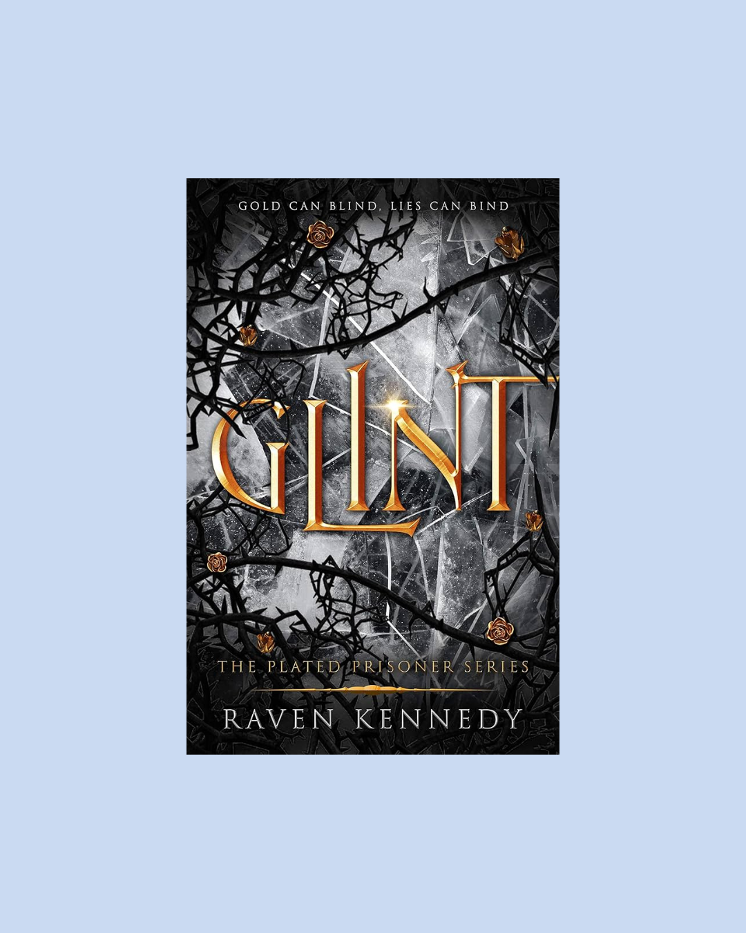 Glint by Raven Kennedy (Plated Prisoner Book 2)