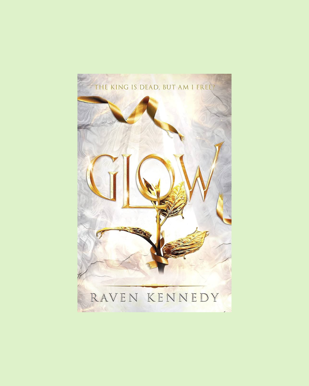 Glow by Raven Kennedy (Plated Prisoner Series Book 4)
