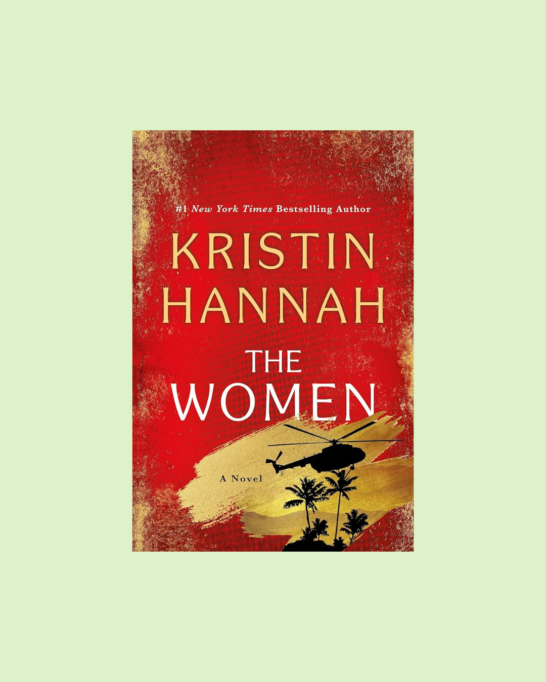 The Women by Kristin Hannah