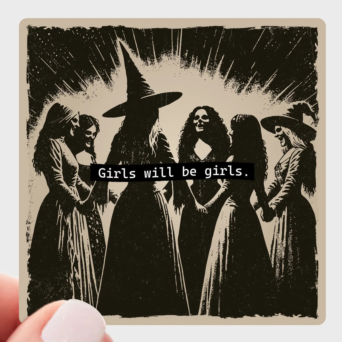 Girls Will Be Girls Sticker
