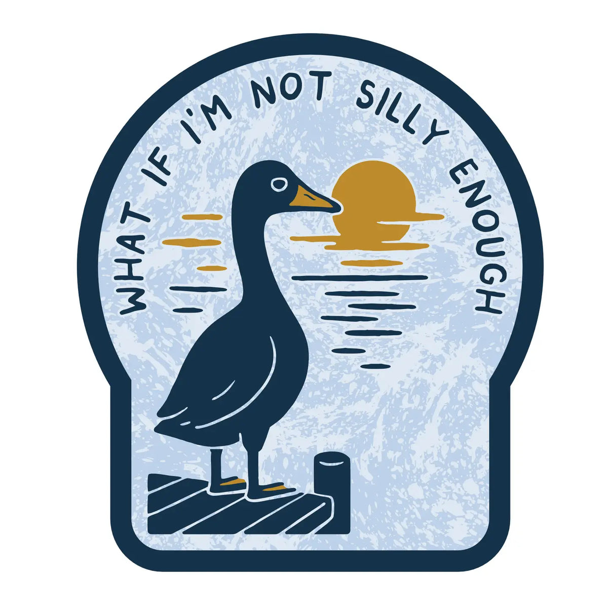 What If I'm Not Silly Enough Sticker