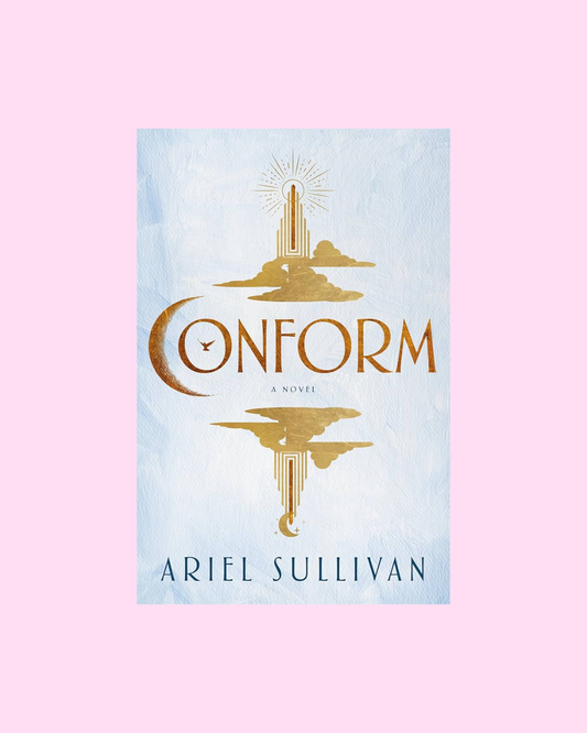 Conform by Ariel Sullivan