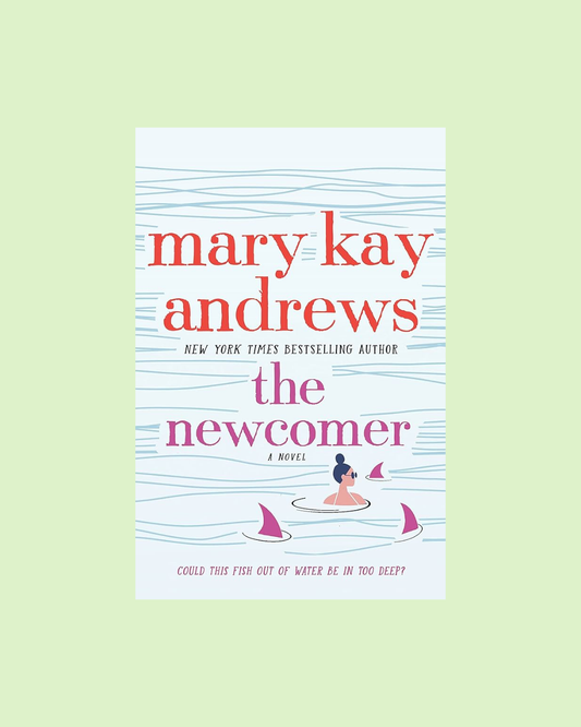The Newcomer by Mary Kay Andrews