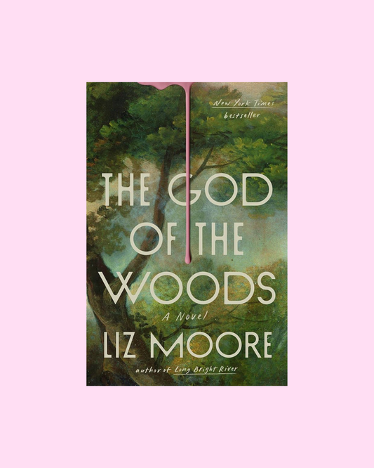 The God of the Woods by Liz Moore