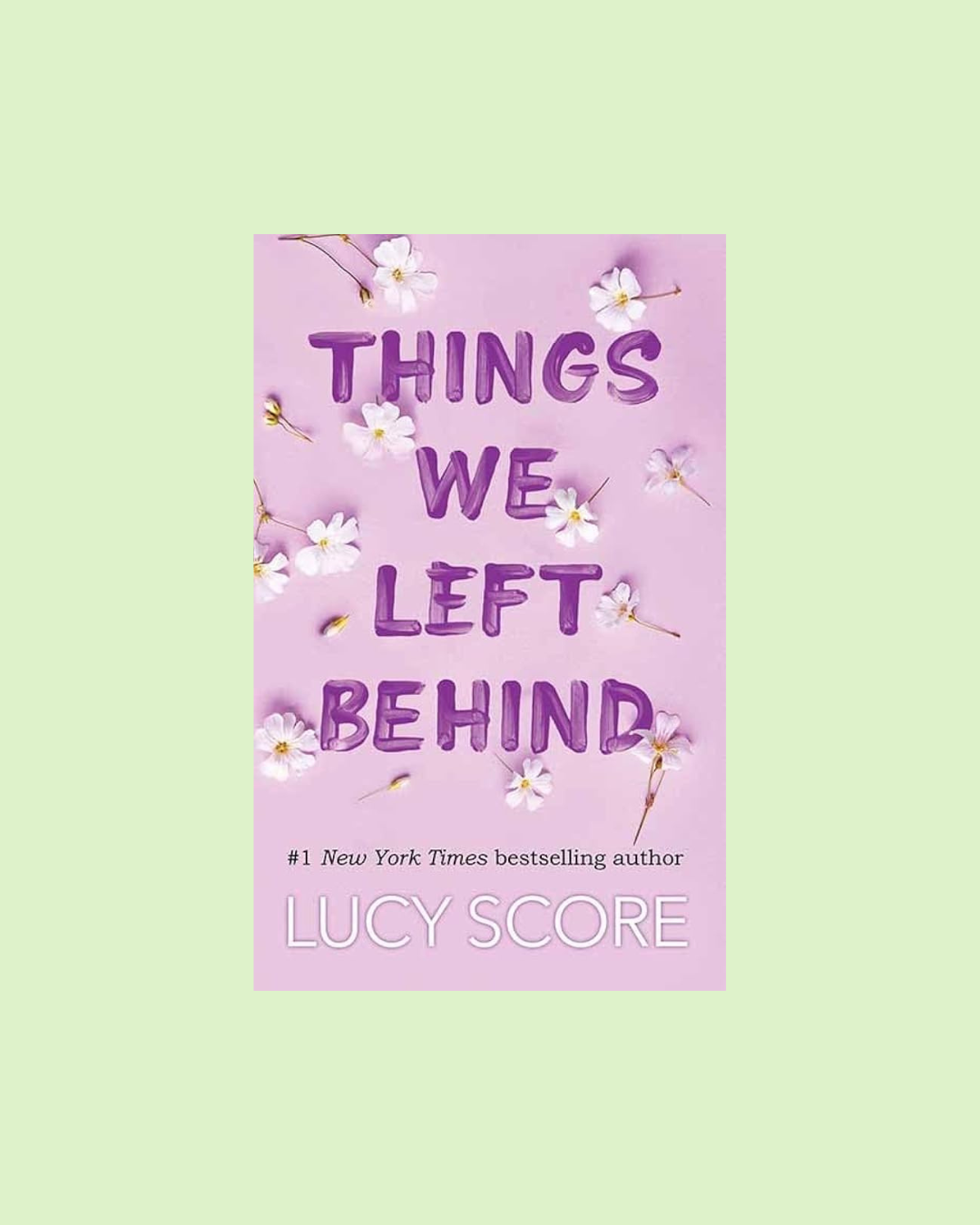 Things We Left Behind by Lucy Score