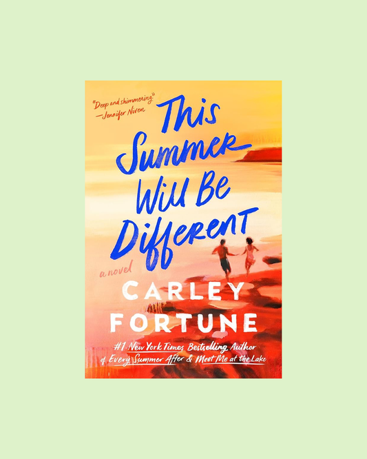 This Summer Will Be Different by Carley Fortune