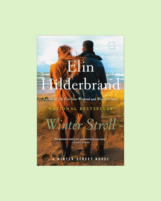 Winter Stroll by Elin Hilderbrand (Winter Street Series #2)