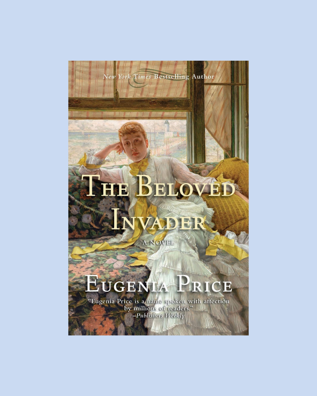Beloved Invader by Eugenia Price