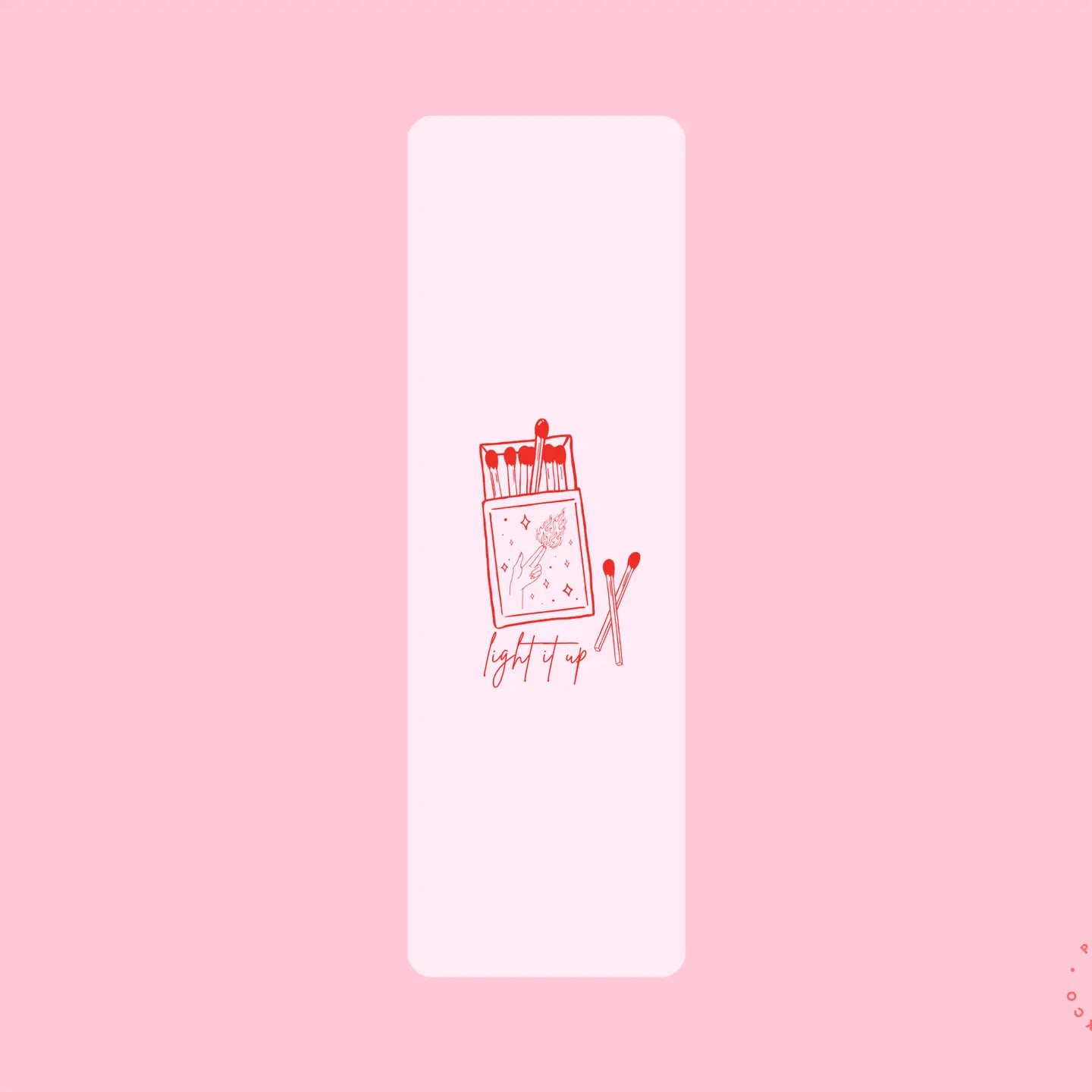 Light It Up Bookmark