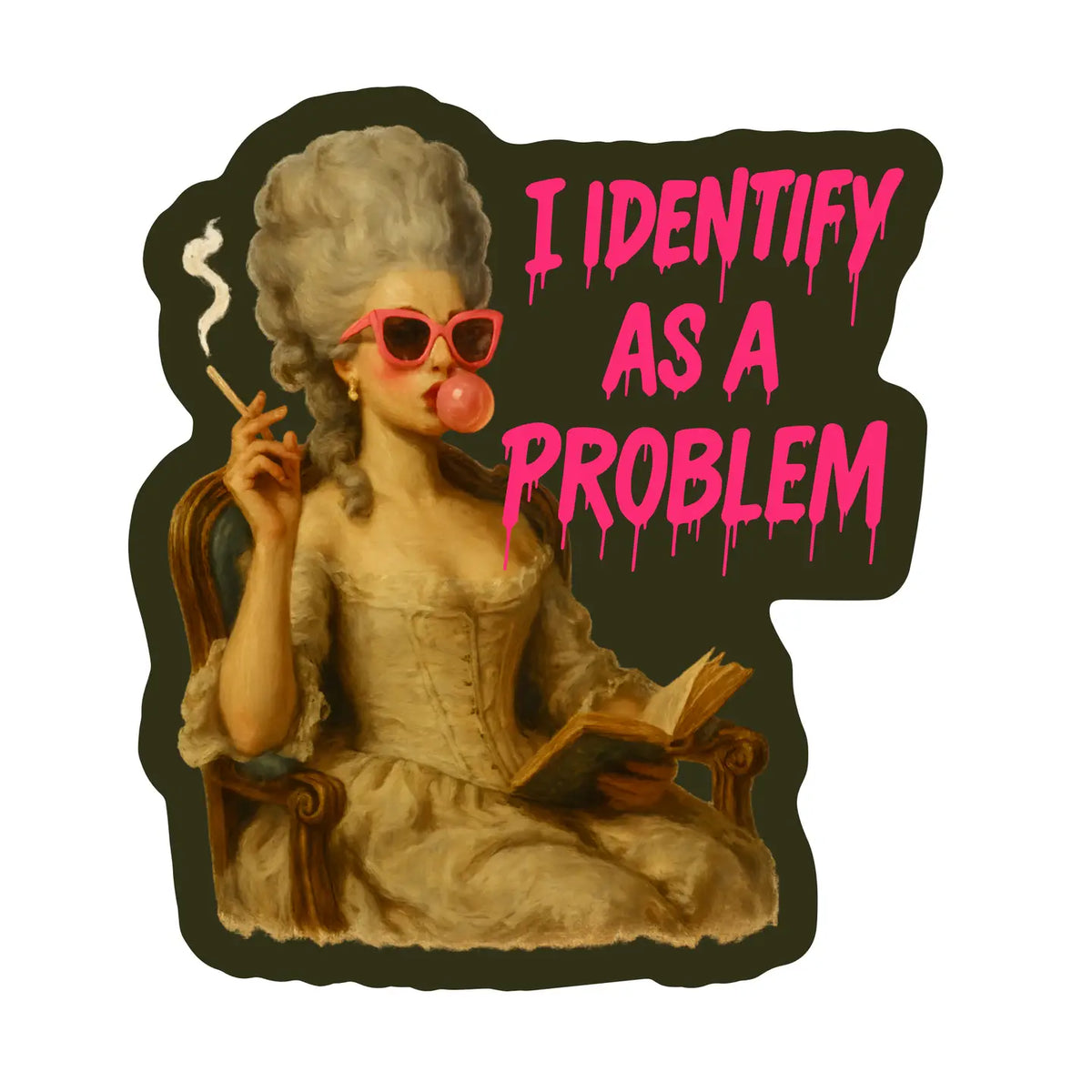 I Identify As A Problem Sticker